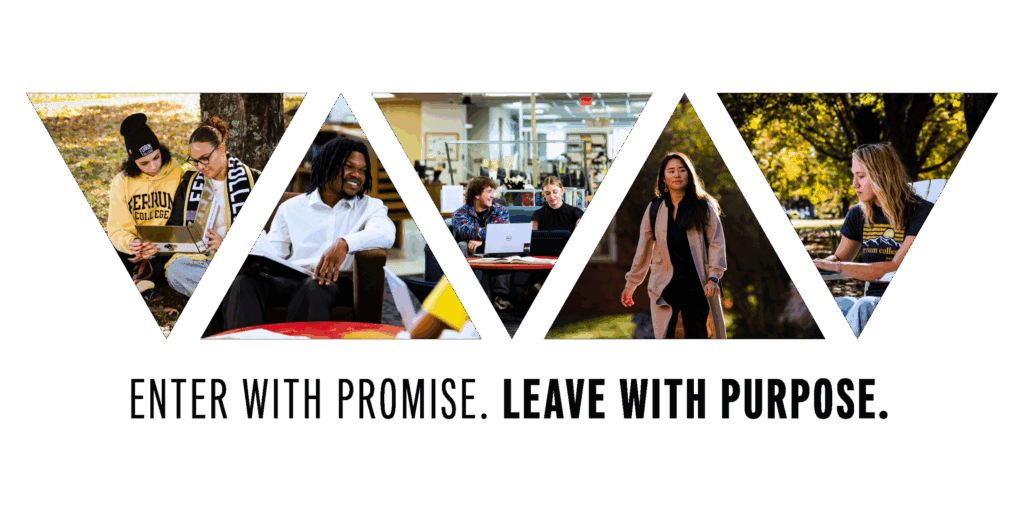 A row of triangular images on a black background showing students on campus. Scenes include students studying together outdoors, students talking and working with laptops indoors, a student walking across campus in autumn, and two students sitting outside and writing. Faint text below reads, “Enter with Promise. Leave with Purpose.”