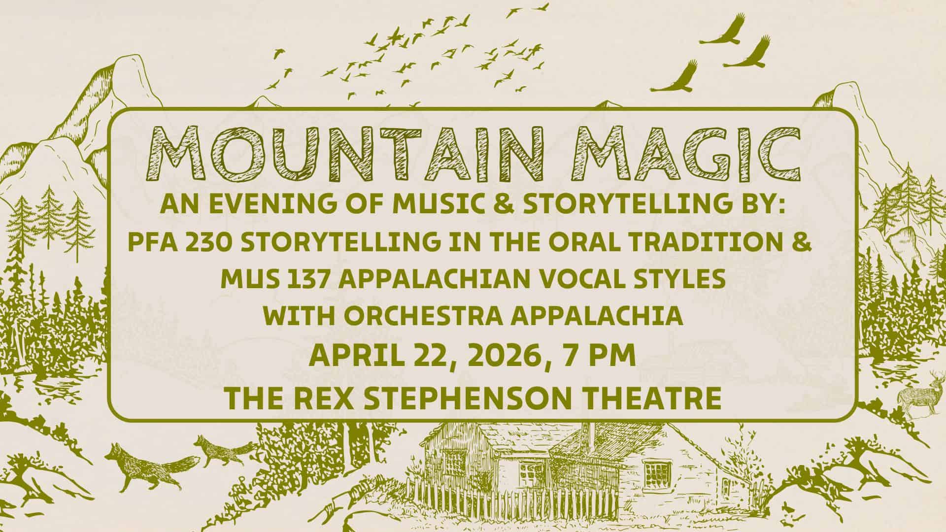 Graphic for Mountain Magic: An Evening of Music and Storytelling, with rustic-looking green design on off-white background. Behind the text in a rectangle is details of a rural mountain scene in the same light green color as the text and its border.