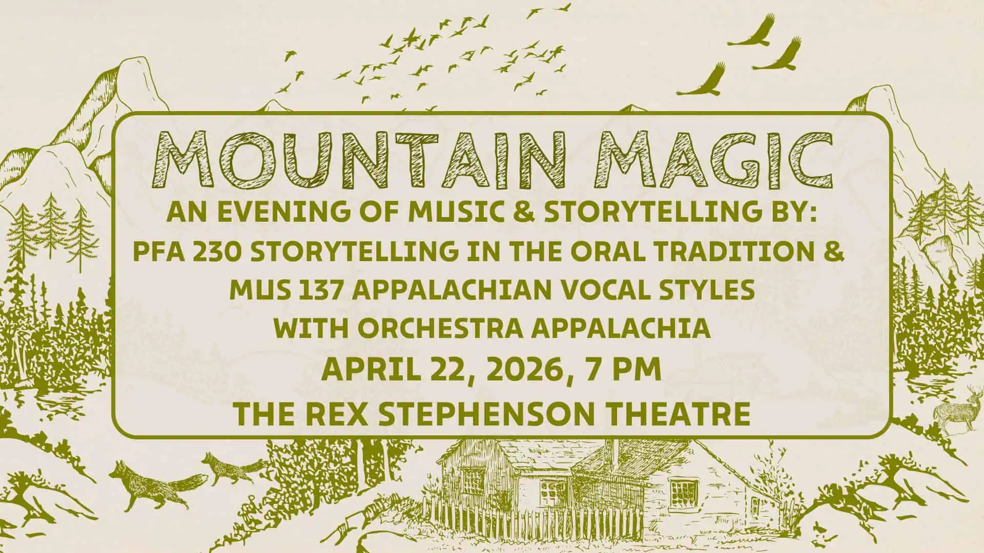 Graphic for Mountain Magic: An Evening of Music and Storytelling, with rustic-looking green design on off-white background. Behind the text in a rectangle is details of a rural mountain scene in the same light green color as the text and its border.