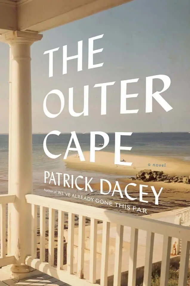 Cover of "The Outer Cape," fiction by Patrick Dacey, with large white title surrounded by details of a photograph of a front porch facing a seascape