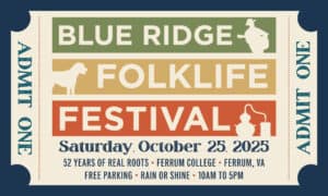 Image is of the 2025 Blue Ridge Folklife Festival ticket