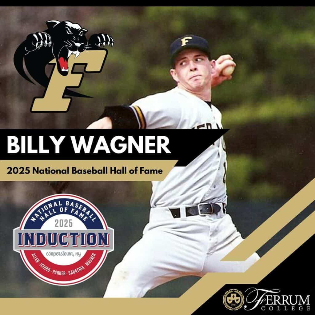 Graphic promoting former Ferrum College standout Billyt Wagner's induction into the National Baseball Hall of Fame